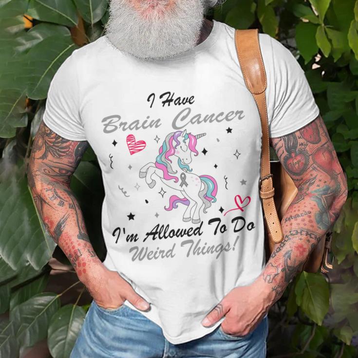 I Have Brain Cancer Im Allowed To Do Weird Things Unicorn Grey Ribbon Brain Cancer Brain Cancer Awareness Unisex T-Shirt Gifts for Old Men