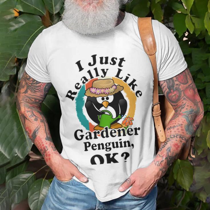 I Really Like Gardener Penguin Ok Unisex T-Shirt Gifts for Old Men