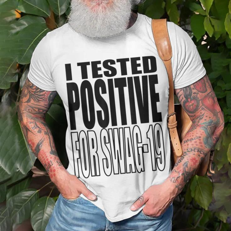 I Tested Positive For Swag-19 Unisex T-Shirt Gifts for Old Men