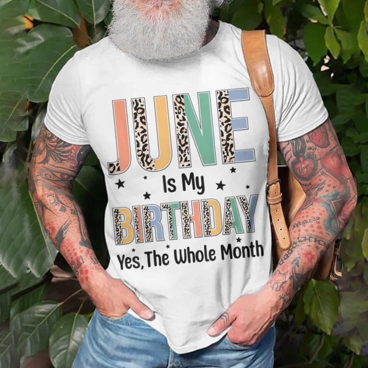 June Is My Birthday Yes The Whole Month Leopard June Bday Unisex T-Shirt Gifts for Old Men