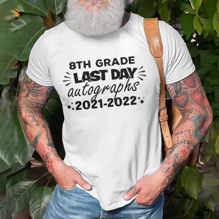 Last Day Autographs For 8Th Grade Kids And Teachers 2022 Education Unisex T-Shirt Gifts for Old Men
