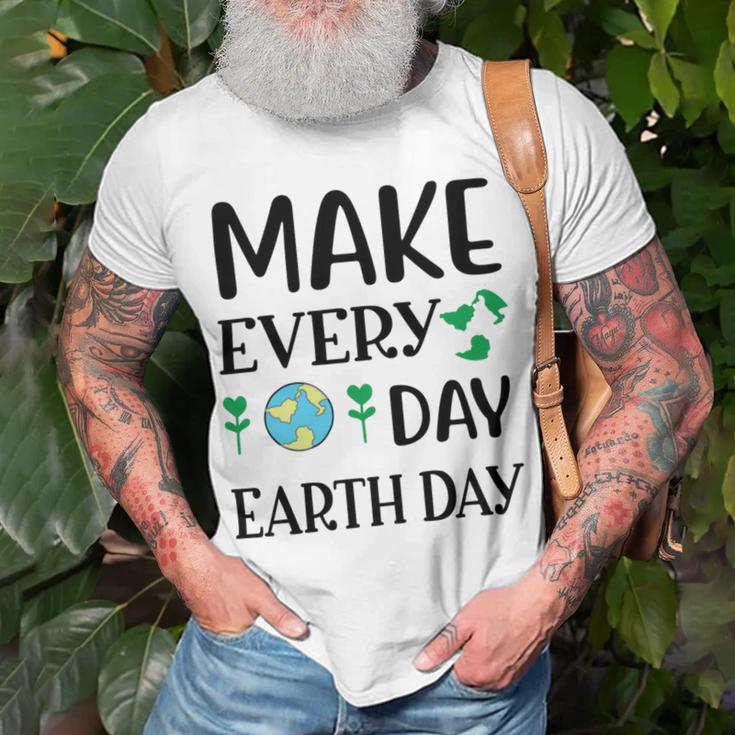 Make Every Day Earth Day Unisex T-Shirt Gifts for Old Men