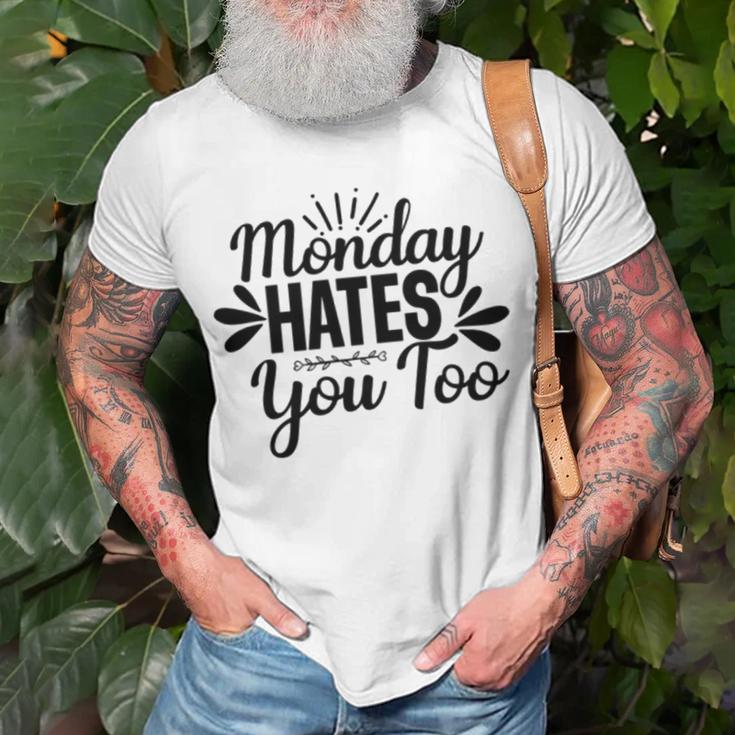 Monday Hates You Too 87 Trending Shirt Unisex T-Shirt Gifts for Old Men