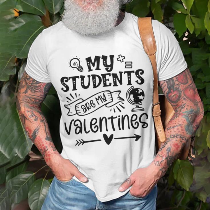 My Students Are My Valentine 142 Trending Shirt Unisex T-Shirt Gifts for Old Men