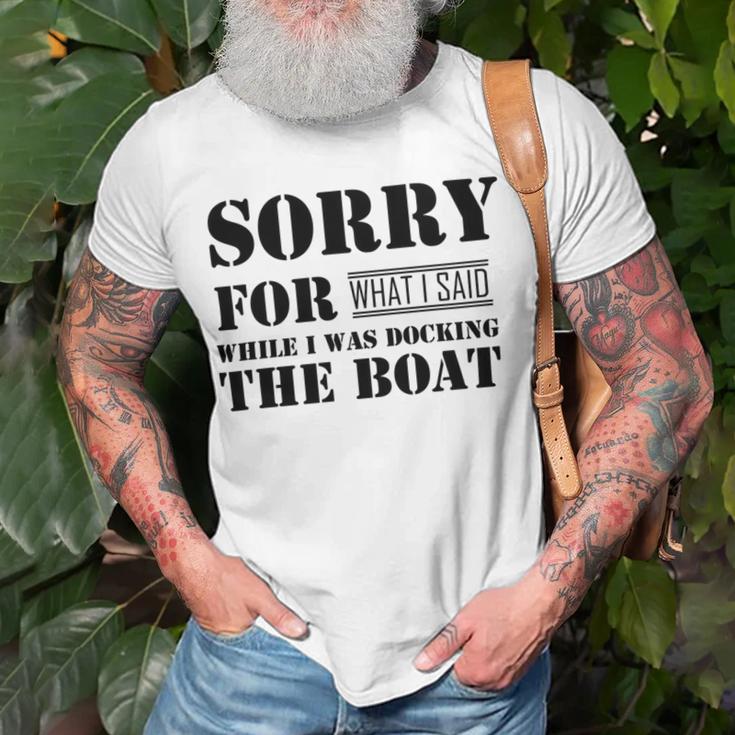 Official Im Sorry For What I Said While I Was Docking The Boat V2 Unisex T-Shirt Gifts for Old Men