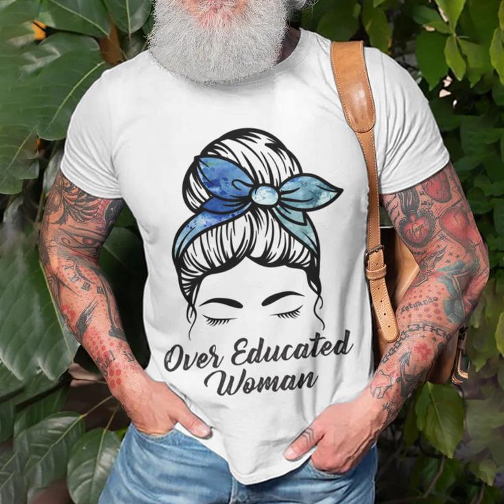 Over Educated Women Unisex T-Shirt Gifts for Old Men