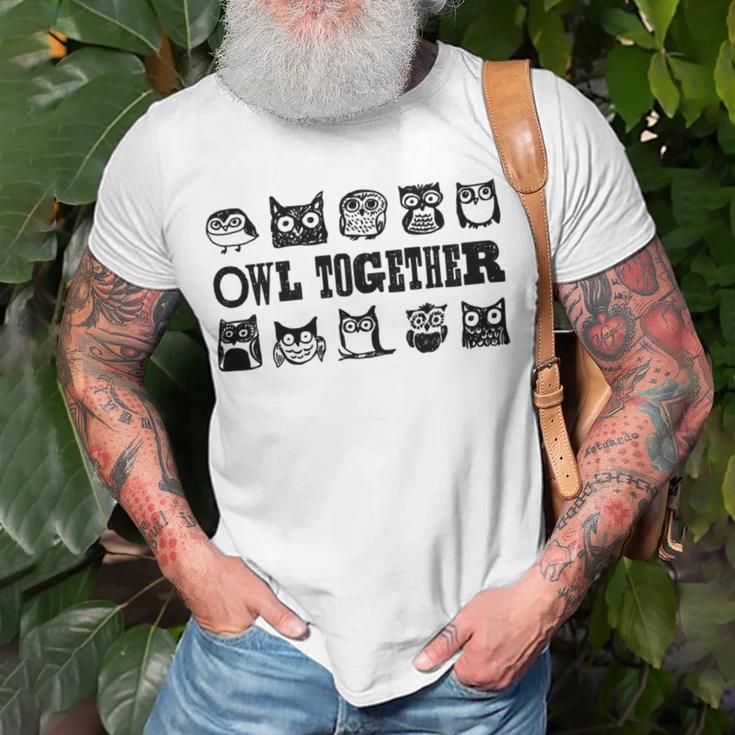 Owl Together 567 Trending Shirt Unisex T-Shirt Gifts for Old Men