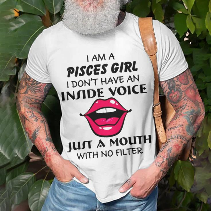 Pisces Girl Birthday I Am A Pisces Girl I Dont Have An Inside Voice T-Shirt Gifts for Old Men