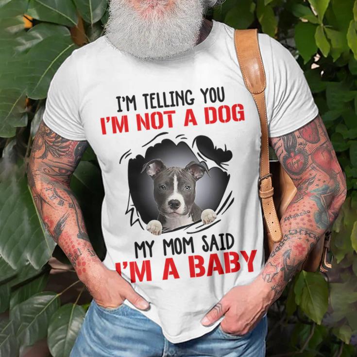 Pitbull Im Telling You Im Not A Dog 789 Shirt Unisex T-Shirt Gifts for Old Men