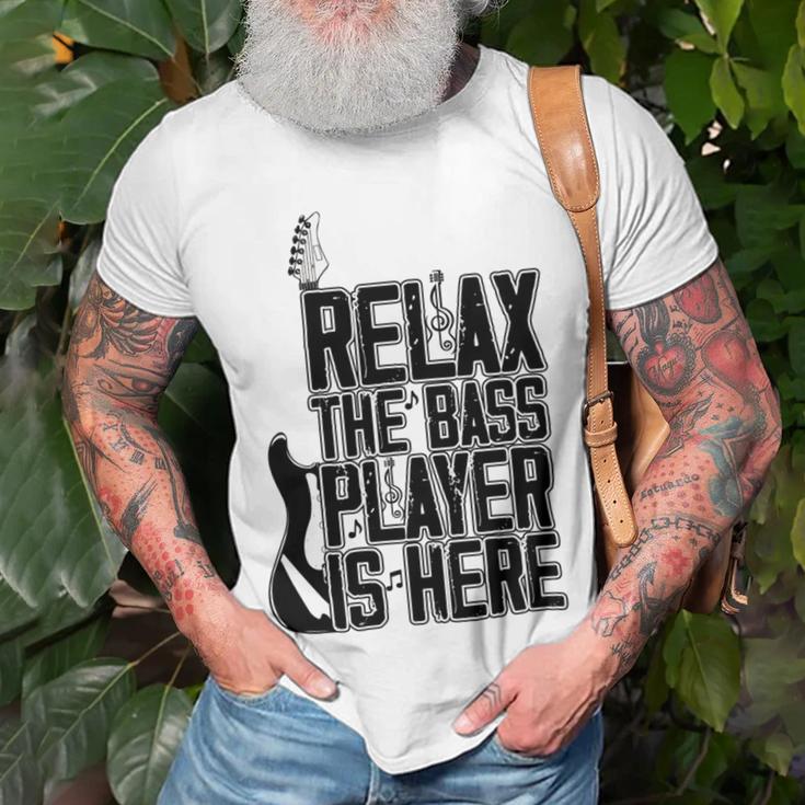 Relax The Bass Player Is Here Bass Player Funny Gift Bass Guitar Unisex T-Shirt Gifts for Old Men