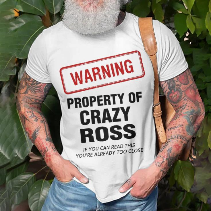 Ross Name Warning Property Of Crazy Ross T-Shirt Gifts for Old Men