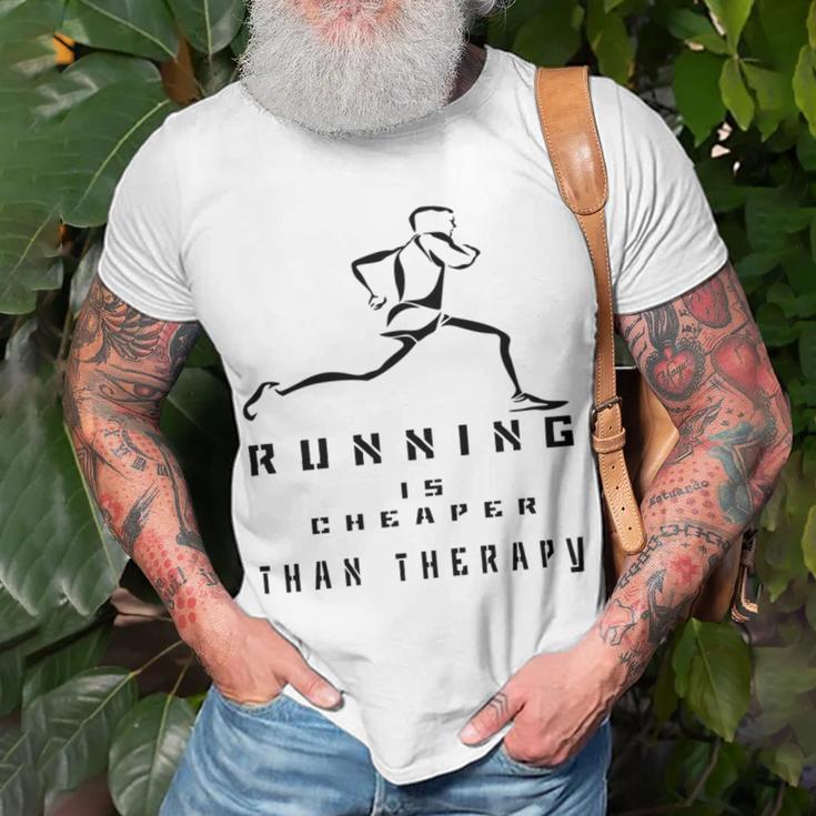 Running Is Cheaper Than Therapy A Celebration Of Running Unisex T-Shirt Gifts for Old Men