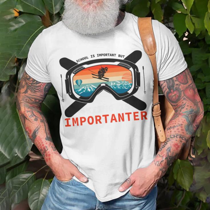 School Is Important But Skiing Is Importanter Unisex T-Shirt Gifts for Old Men