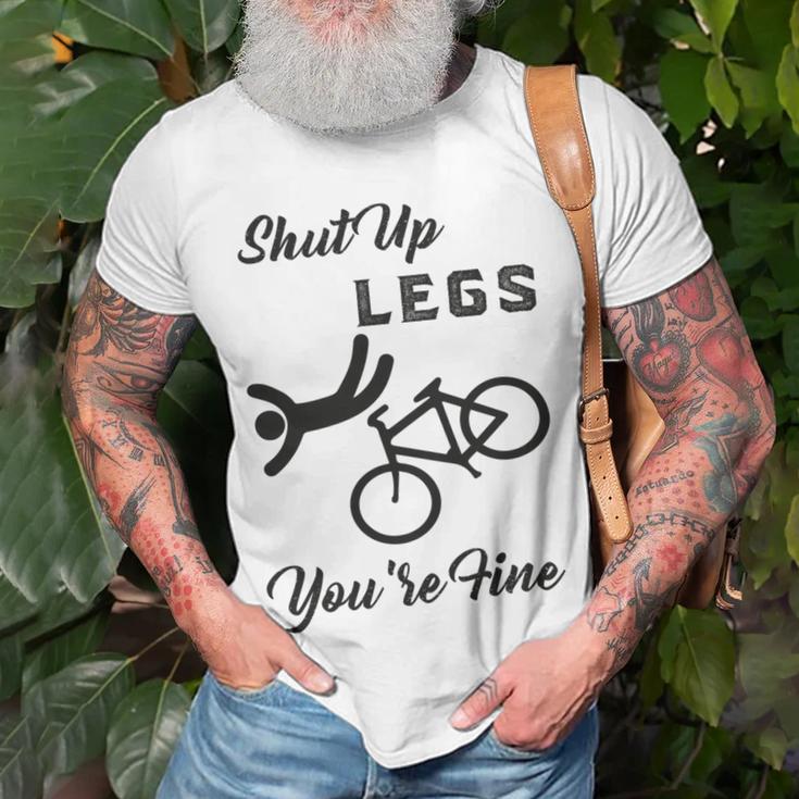 Shut Up Legs Youre Fine Funny Biking Funny Cycling Mountain Biking Unisex T-Shirt Gifts for Old Men