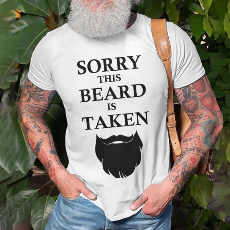 Sorry This Beard Is Taken 316 Shirt Unisex T-Shirt Gifts for Old Men