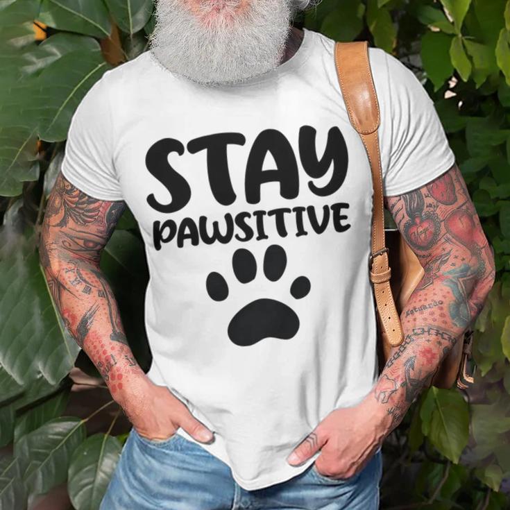 Stay Pawsitive 96 Trending Shirt Unisex T-Shirt Gifts for Old Men