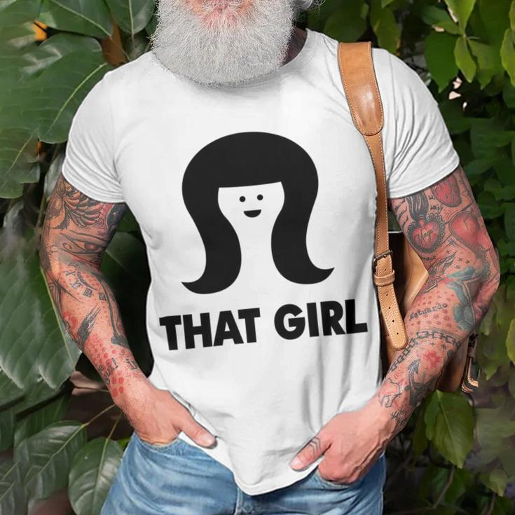That Girl Unisex T-Shirt Gifts for Old Men