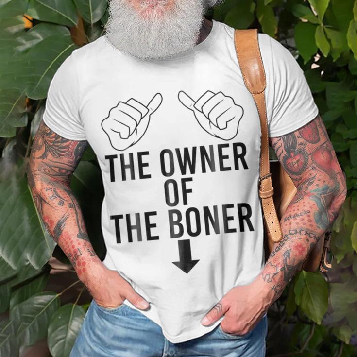 The Owner Of The Boner Unisex T-Shirt Gifts for Old Men