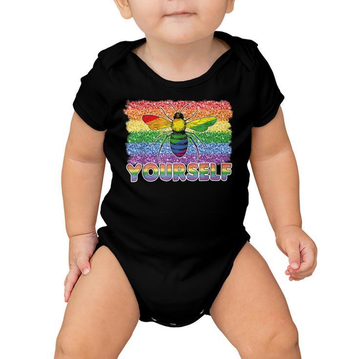 Bee Bee Bee Yourself Butterfly Gay Pride Lgbtq Funny Rainbow Bee V5 Baby Onesie