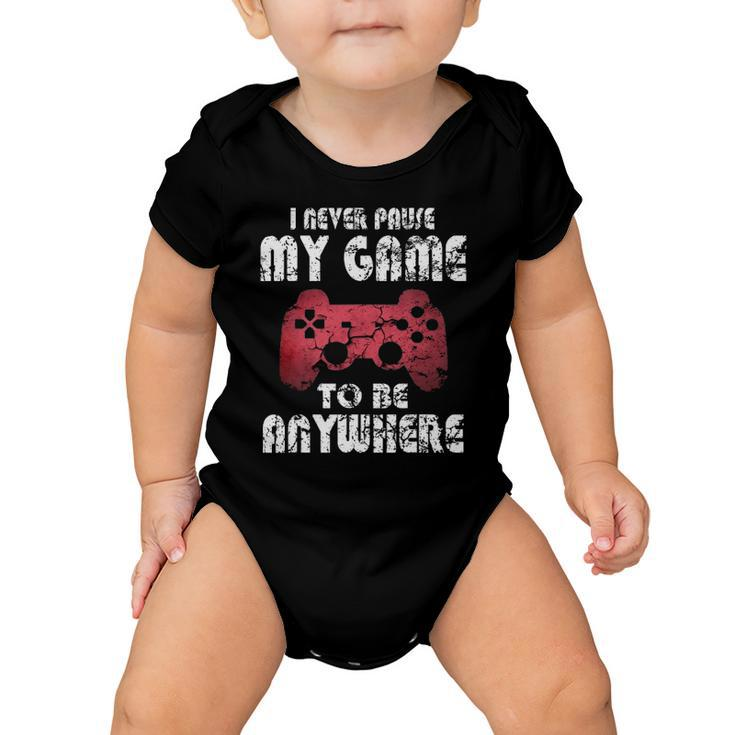 I Never Pause My Game Funny Gamer Gift Boys Girls Teens Baby Onesie