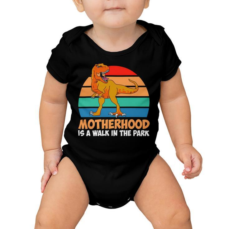 Motherhood Is A Walk In The Park  828 Trending Shirt Baby Onesie