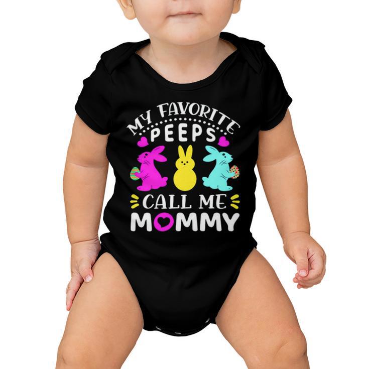 My Favorite Peeps Call Me Mommy 829 Trending Shirt Baby Onesie