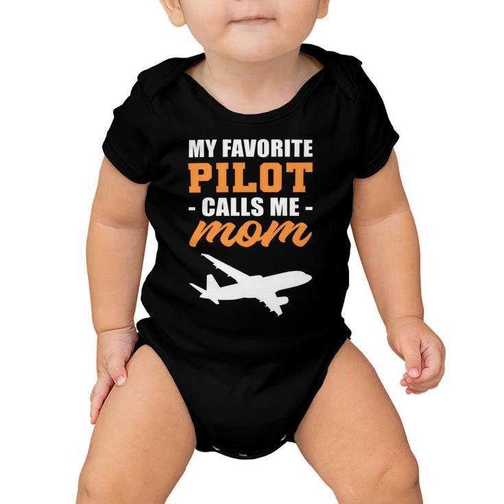 My Favorite Pilot Calls Me Mom - Airplane Son Baby Onesie