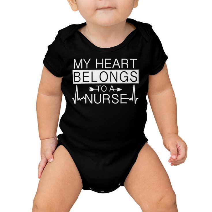 My Heart Belongs To A Nurse I Love My Nurse Valentines Day 253 Trending Shirt Baby Onesie