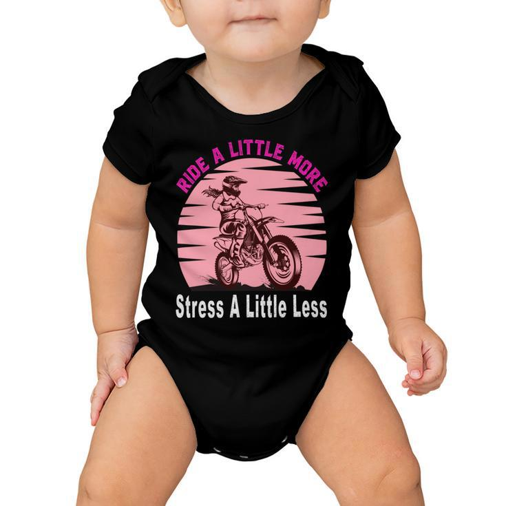 Ride A Little More Stress A Little Less  Funny Girl Motocross Gift  Girl Motorcycle Lover  Vintage Baby Onesie