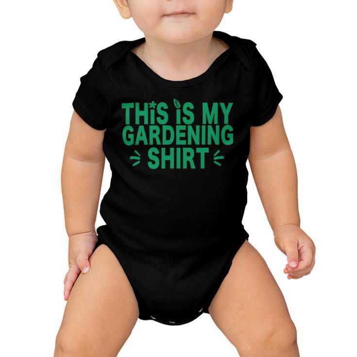 This Is My Gardening Plants Lover 547 Shirt Baby Onesie