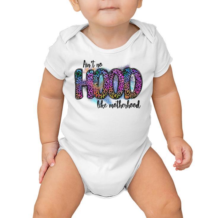 Aint No Hood Like Motherhood Graphic Design Baby Onesie