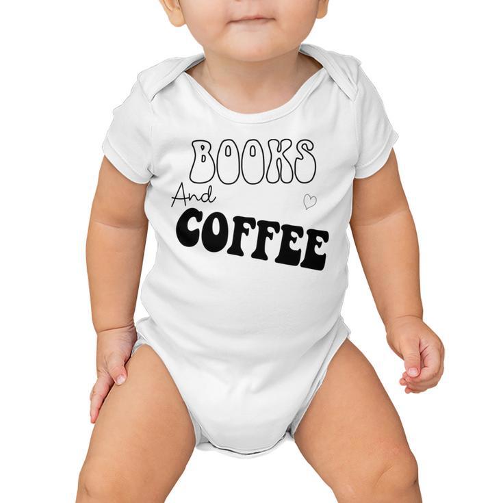 Books And Coffee Gift For Coffee Lover  Coffee Tee Coffee Saying Gift For Books Lover Gift For Coffee Lover Baby Onesie