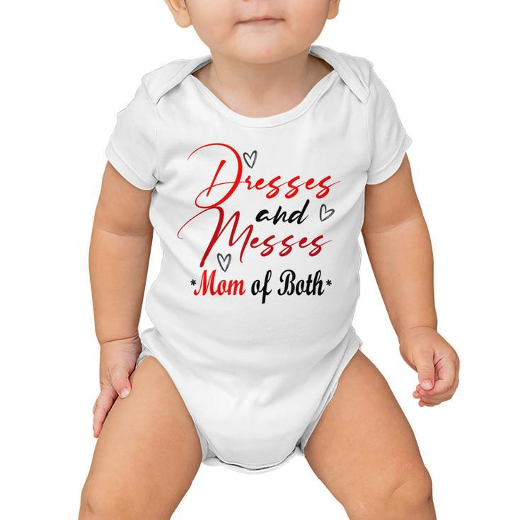 Funny Dresses And Messes Mom Of Both  Mother Day   Lovely Gift  Baby Onesie