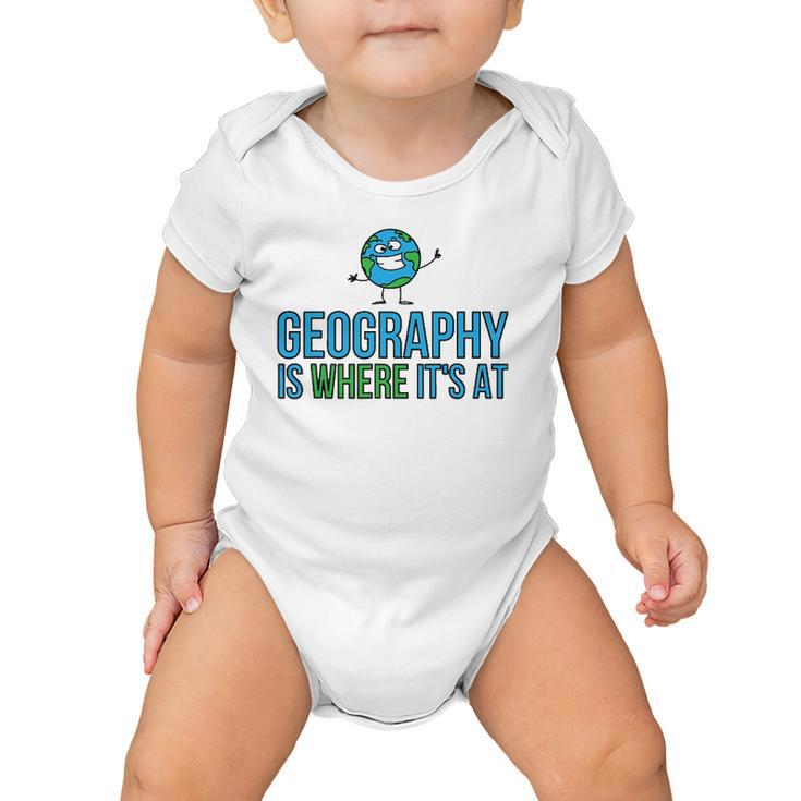 Funny Earth School - Geography Is Where Its At Baby Onesie