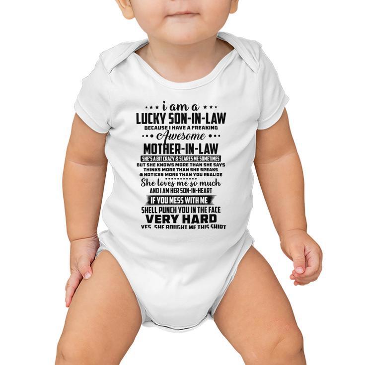 I Am A Lucky Son In Law Because I Have A Freaking Awesome Mother In Law  Baby Onesie