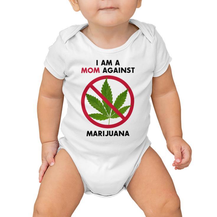 I Am A Mom Against Marijuana Baby Onesie