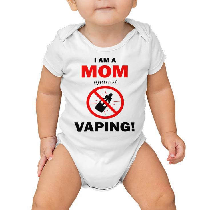 I Am A Mom Against Vaping V5 Baby Onesie