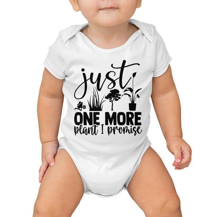 Just One More Plant I Promise 145 Trending Shirt Baby Onesie