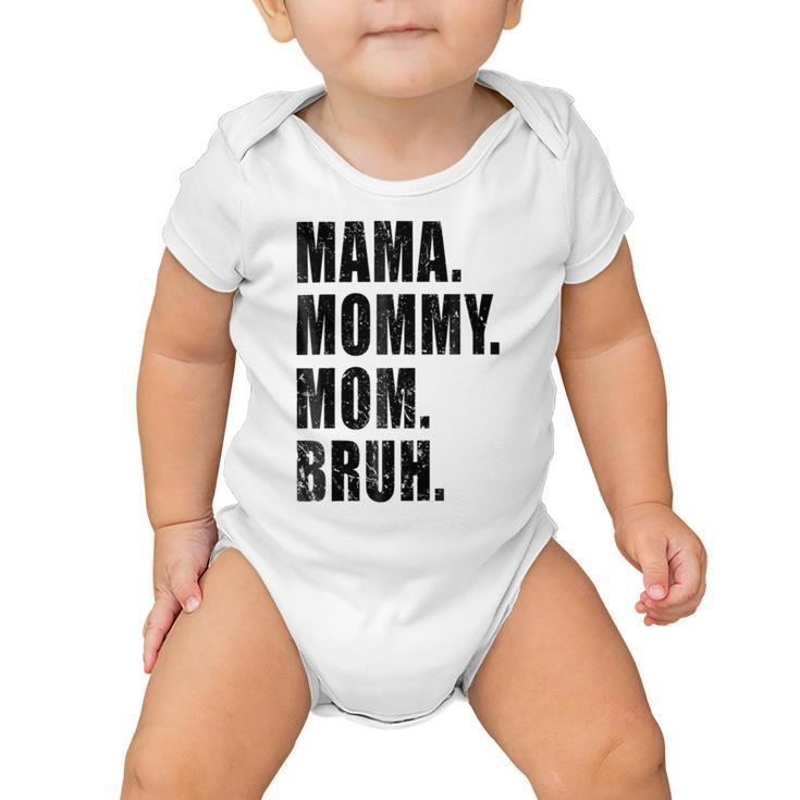 Mama Mommy Mom Bruh Mommy And Me Mom Funny  Baby Onesie