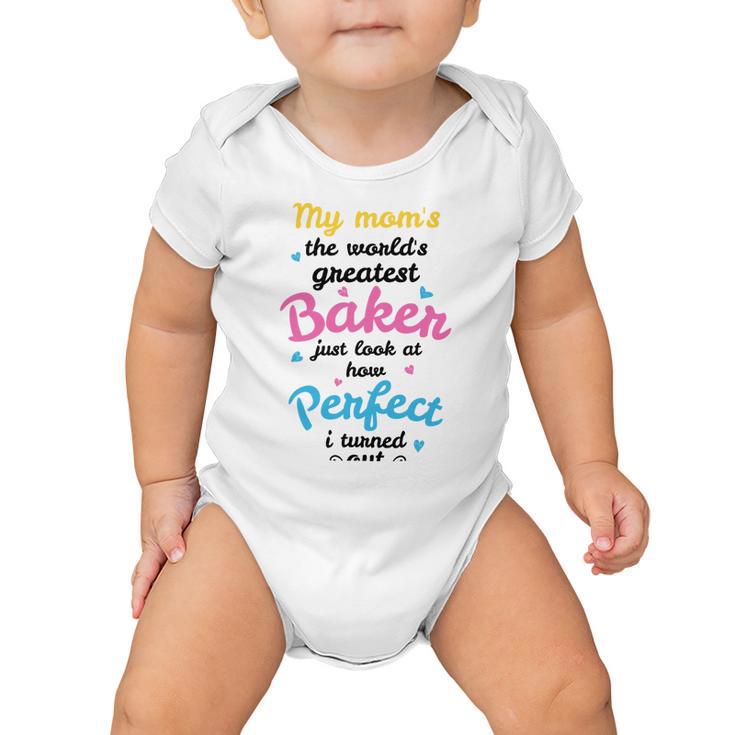 My Moms The Worlds Greatest Baker  131 Trending Shirt Baby Onesie