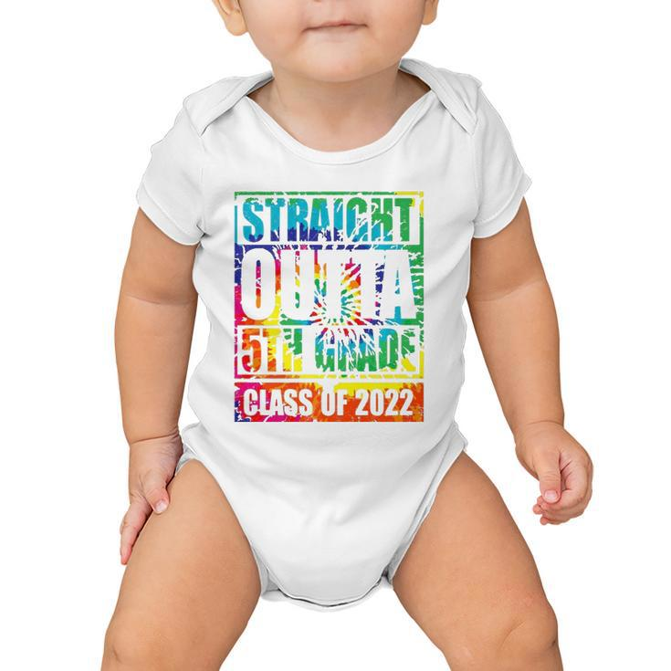 Straight Outta 5Th Grade Class Of 2022 Graduation Tie Dye  Baby Onesie