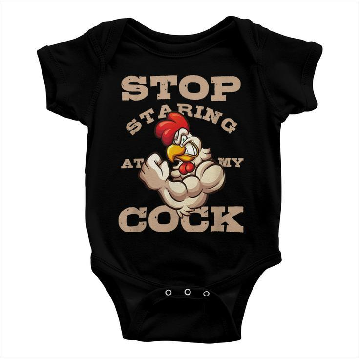 Chicken Chicken Chef Culinarian Cook Chicken Puns Stop Staring At My Cock V2 Baby Onesie