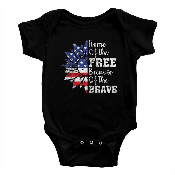 Home Of The Free Because Of The Brave 4Th Of Sunflower Baby Onesie