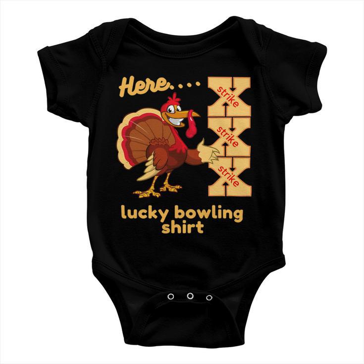 Lucky Bowling Here Turkey Strike 11 Shirt Baby Onesie