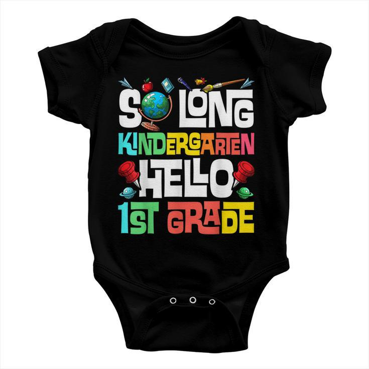 So Long Kindergarten Hello 1St Grade Kindergarten Graduation Baby Onesie