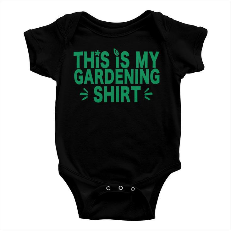 This Is My Gardening Plants Lover 547 Shirt Baby Onesie