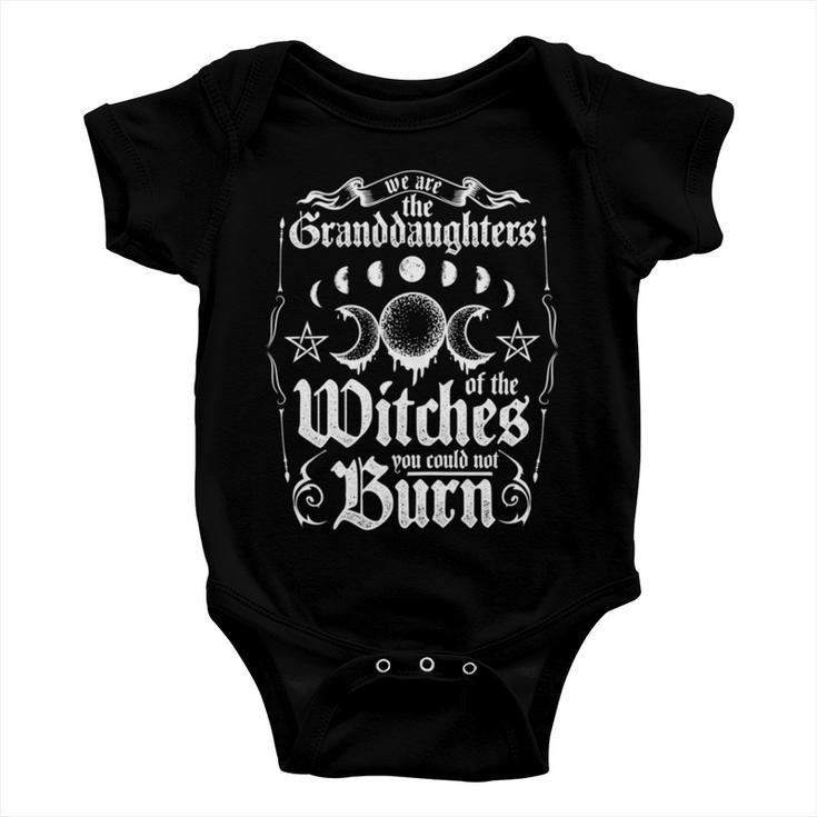 We Are The Granddaughters Of The Witches You Could Not Burn 209 Shirt Baby Onesie