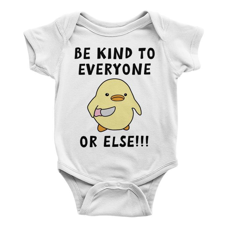 Be Kind To Everyone Or Else Funny Cute Duck With Knife Baby Onesie