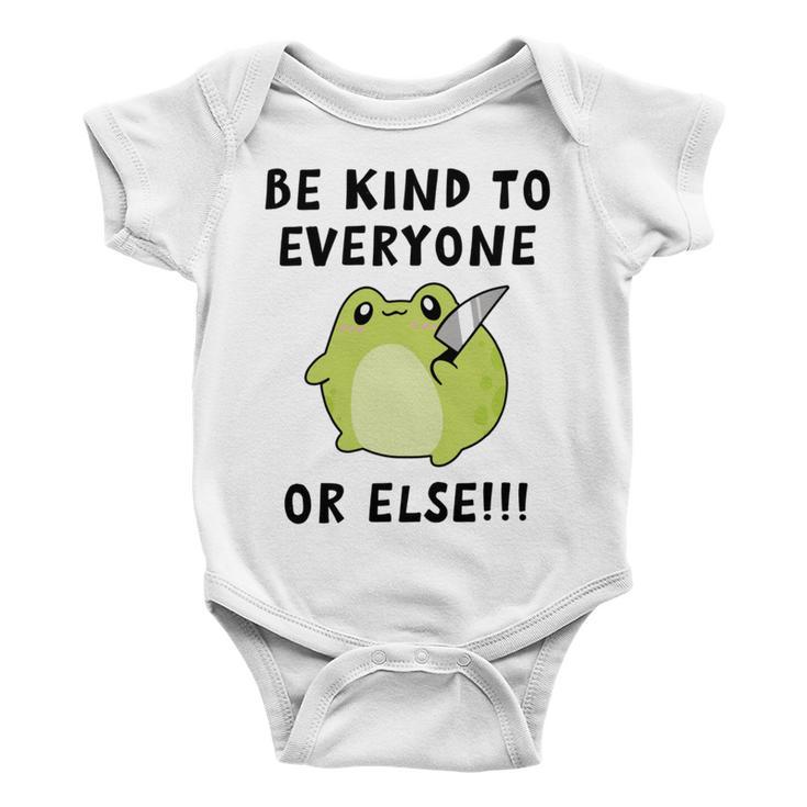 Be Kind To Everyone Or Else Funny Cute Frog With Knife Baby Onesie