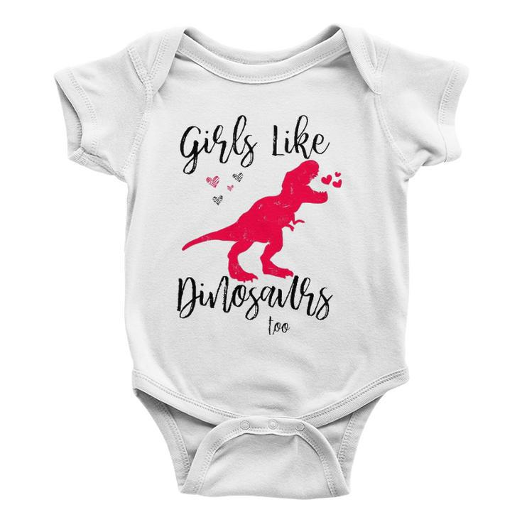 Girls Like Dinosaurs Too Dinosaur Lover Baby Onesie